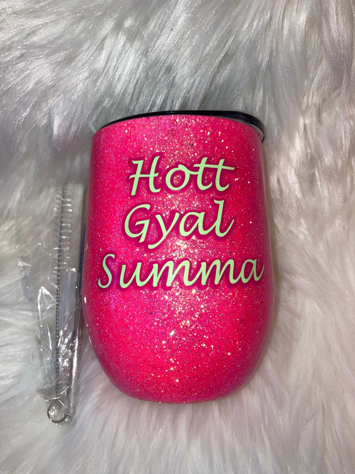 Hott Gyal Summa - Wine Tumbler - RTS