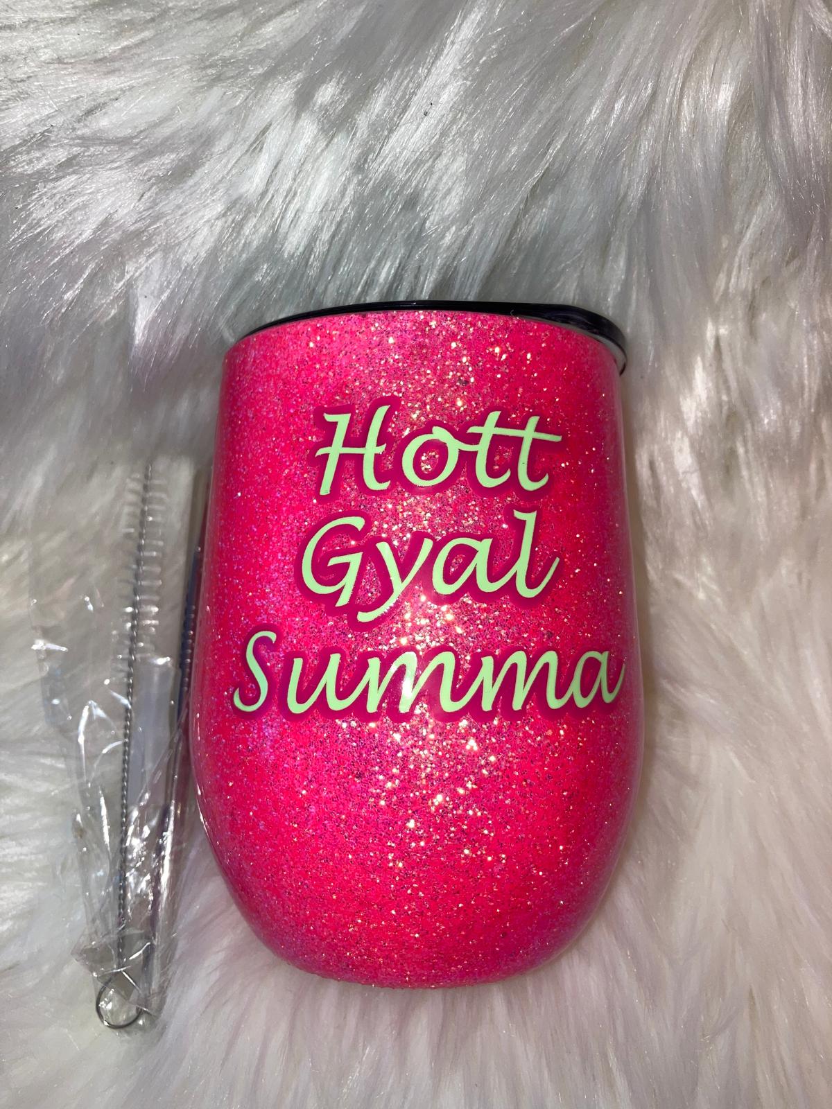 Hott Gyal Summa - Wine Tumbler - RTS