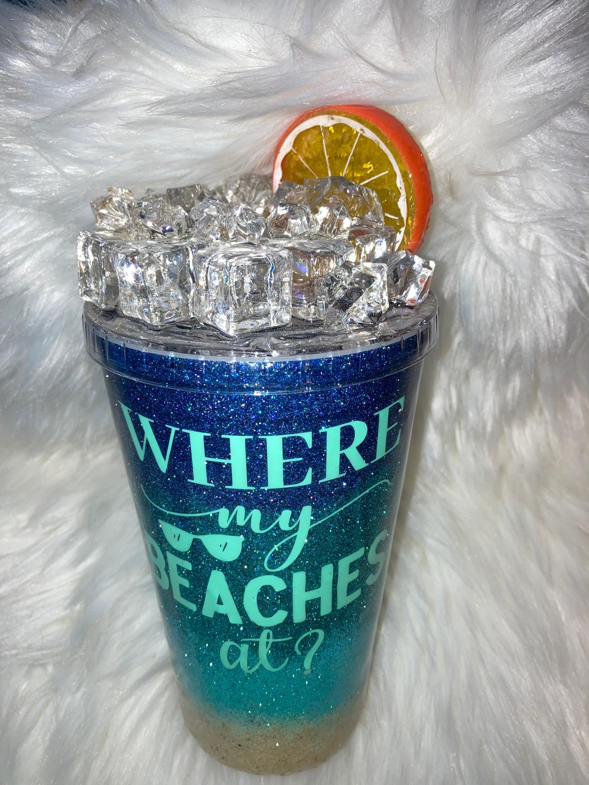 Where My Beaches At? - Acrylic Tumbler - RTS