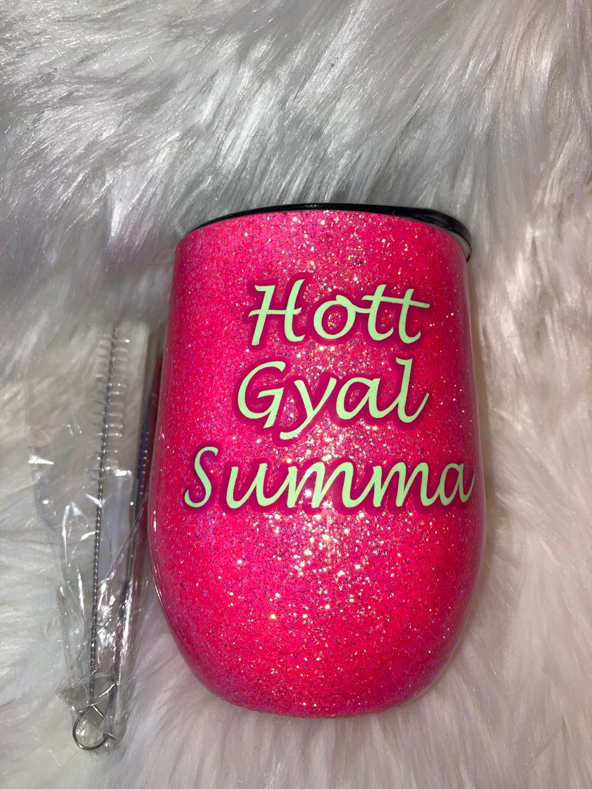 Hott Gyal Summa - Wine Tumbler - RTS