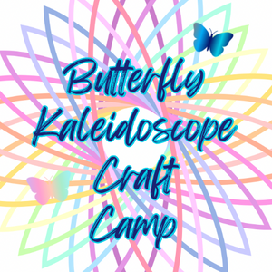 Butterfly Kaleidoscope Craft Camp