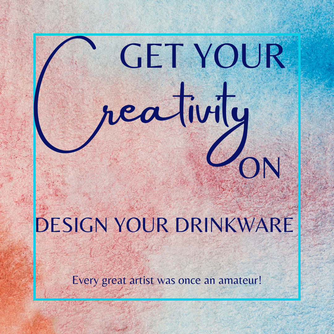 Design Your Drinkware