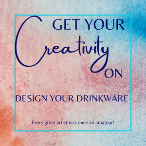 Design Your Drinkware