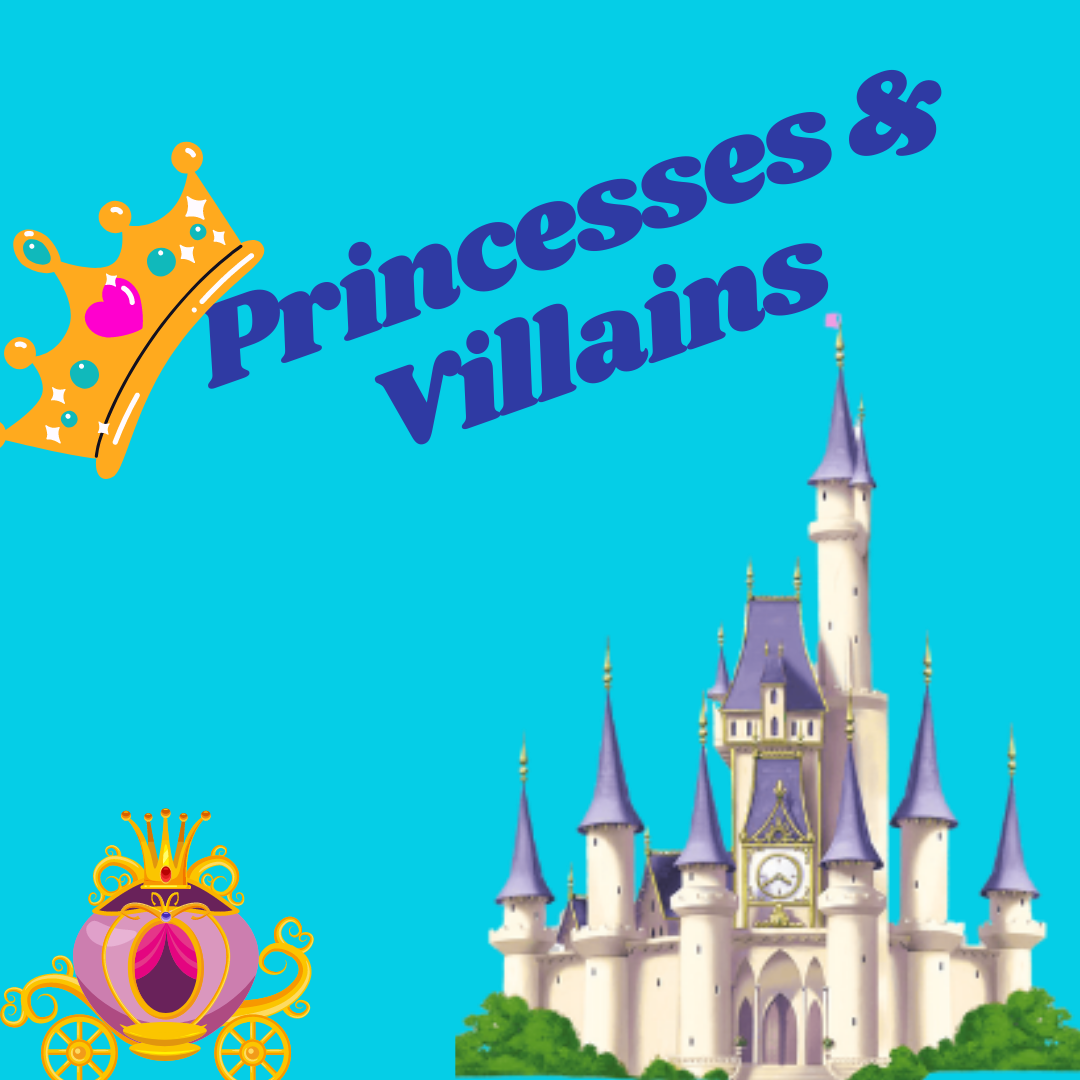 Princesses & Villains