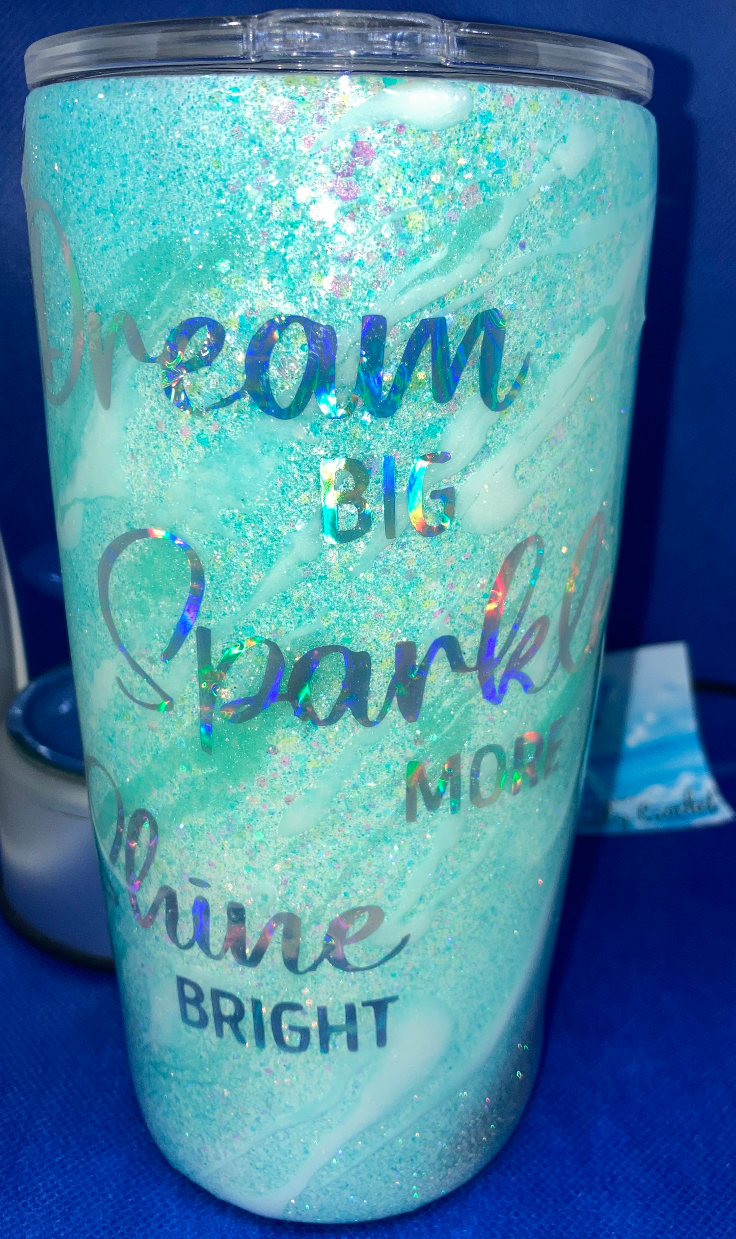 Dream Sparkle Shine Tumbler ~ MTO