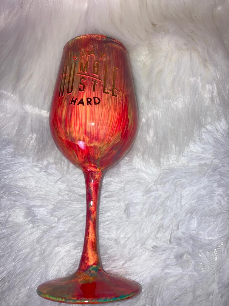 Hustle Hard Wine Glass ~ MTO