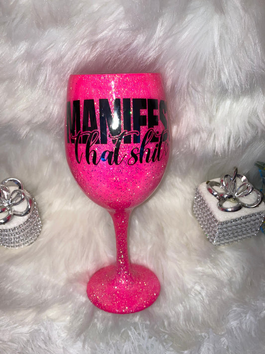 Manifest Wine Glass ~ Ready to Ship