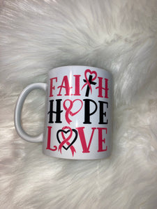 Faith Hope Love Mug ~ MTO