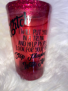 B* Don’t Play Acrylic Tumbler - Made to Order