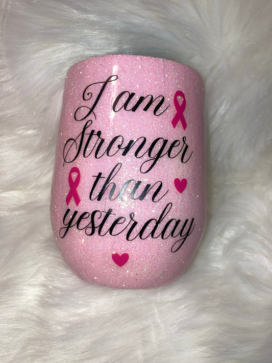 Stronger Wine Tumbler ~ Made to Order