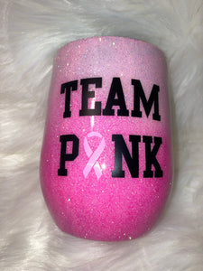Team Pink Wine Tumbler ~ Ready to Ship