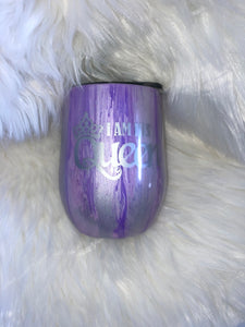I Am His Queen Wine Tumbler ~ Made to Order